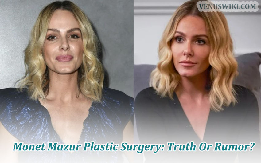 Monet Mazur Plastic Surgery: Truth Or Rumor?